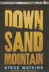 Down Sand Mountain - Steve Watkins