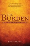 The Burden: A Warning of Things to Come - Paul Thigpen