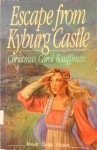 Escape from Kyburg Castle - Christmas Carol Kauffman