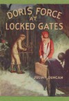 Doris Force at Locked Gates - Julia K. Duncan, Thelma Gooch