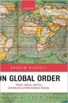 On Global Order - Andrew Hurrell