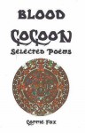 Blood Cocoon: Selected Poems - Connie Fox