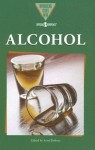 Alcohol (Introducing Issues with Opposing Viewpoints) - Helen Cothran