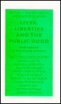 Lives, Liberties, and the Public Good: New Essays in Political Theory for Maurice Cranston - George Feaver