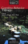 Cognitive-Behavior Therapy - Jesse H. Wright, John M. Oldham, Michelle B. Riba
