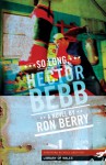 So Long, Hector Bebb - Ron Berry, Niall Griffiths