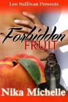 Forbidden Fruit: A Street Tale - Nika Michelle