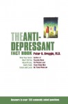 The Antidepressant Fact Book: What Your Doctor Won't Tell You About Prozac, Zoloft, Paxil, Celexa, And Luvox - Peter Breggin