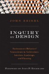 Inquiry by Design: Environment/Behavior/Neuroscience in Architecture, Interiors, Landscape, and Planning - John Zeisel