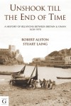 Unshook Till the End of Time - A History of Britain and Oman, 1650-1975 - Stuart Laing