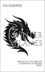 Winter Flames: KNIGHTS OF THE DRAGON:CHAMPIONS OF ARCANA book 1 (The Knights of the Dragon) - H.S Harper