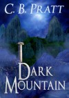 Dark Mountain: A Historical Fantasy of Myths and Monsters (Eno the Thracian Book 3) - C.B. Pratt