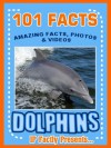 101 Facts... Dolphins! Amazing Facts, Photos & Video Links to Some of the World's Best-Loved Animals. - IP Factly, IC Wildlife