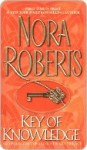 Key of Knowledge (Key Trilogy 2) - Nora Roberts