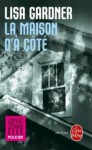 La maison d'à côté - Lisa Gardner