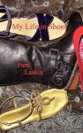 My Life in Shoes - Pamela Laskin, M. Stefan Strozier, Kyle Torke