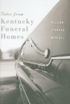 Tales from Kentucky Funeral Homes - William Lynwood Montell