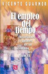 El Empleo del Tiempo: Reflexiones y Apuntes de un Cirujano del Siglo XX - Vicente Guarner, Ruy Perez Tamayo