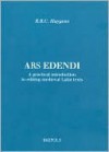 Ars Edendi. a Practical Introduction to Editing Medieval Latin Texts: A Practical Introduction to Editing Medieval Latin Texts - R.B.C. Huygens