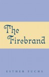 The Firebrand - Esther Fuchs