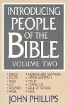 Introducing People of the Bible, Vol. 2 - John Phillips