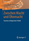 Facetten Erfolgreicher Politik: Einsichten Und Ansichten - Dominic R. Schwickert, Leonard Novy, Georg Eckert