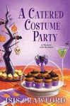 A Catered Costume Party (Mystery With Recipes) - Isis Crawford