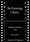 ReViewing Chess: Sicilian, 2.f4, Vol. 185.1 (ReViewing Chess: Openings) - Michael W. Raphael