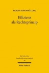 Effizienz als Rechtsprinzip: Moglichkeiten und Grenzen der ökonomischen Analyse des Rechts - Horst Eidenmuller