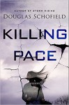 Killing Pace: A Mystery - Douglas Schofield