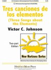 Tres Canciones de Los Elementos: Three Songs about the Elements - Victor C. Johnson