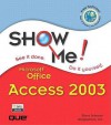 Show Me Microsoft Office Access 2003 - Steve Johnson