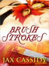 Brush Strokes - Jax Cassidy