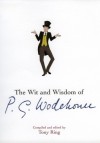 The Wit and Wisdom of P.G. Wodehouse - Tony Ring