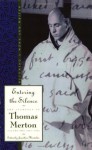 Entering the Silence: Becoming a Monk & Writer (The Journals of Thomas Merton Volume Two 1941-1952) - Thomas Merton, Jonathan Montaldo