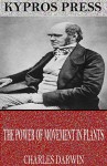 The Works of Charles Darwin, Volume 27: The Power of Movement in Plants - Charles Darwin, Francis Darwin