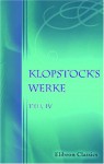 Klopstock's Werke: Teil 4: Der Messias, Teil 4 (German Edition) - Friedrich Gottlieb Klopstock