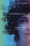 Enchantress: A Novel of Rav Hisda's Daughter - Maggie Anton