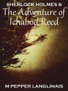 Sherlock Holmes & The Adventure of Ichabod Reed (New Sherlock Holmes Adventures) - M. Pepper Langlinais