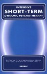 Intensive Short-Term Dynamic Psychotherapy: Theory and Technique - Patricia C. Della Selva