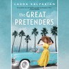 The Great Pretenders - Laura Kalpakian