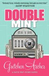 Double Mint - Gretchen Archer