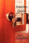 Sometimes Quickly - Anne Laughlin