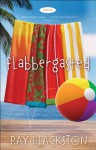 Flabbergasted ( Book #1): A Novel - Ray Blackston