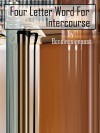 Four Letter Word for Intercourse - bendingsignpost