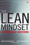 The Lean Mindset: Ask the Right Questions, Solve the Right Problems, Do the Right Thing - Mary Poppendieck, Tom Poppendieck