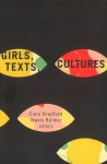 Girls, Texts, Cultures - Clare Bradford, Mavis Reimer