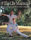 The Tai Chi Manual: A Step-by-step Guide to the Short Yang Form - Robert Parry