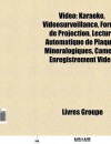 VID O: Karaok, VID Osurveillance, Format D'Image, Lecture Automatique de Plaques Min Ralogiques, CAM Ra, Enregistrement VID O - Source Wikipedia