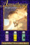 Aromatherapy for You & Your Child - Tara Fellner, Tara Fellner